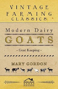 Modern Dairy Goats -Goat Keeping