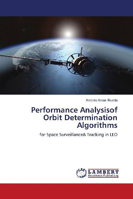 Performance Analysisof Orbit Determination Algorithms
