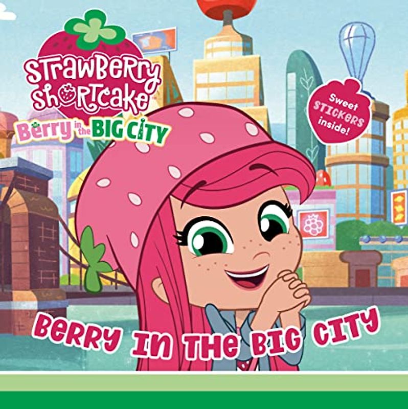 Berry in the Big City (Strawberry Shortcake: Berry in the Big City)