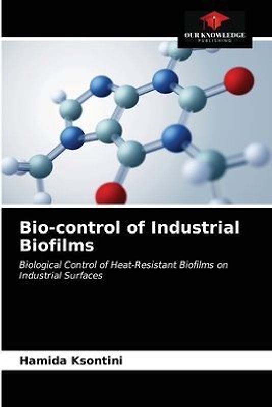 Bio-control of Industrial Biofilms