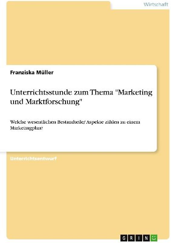 Unterrichtsstunde zum Thema  "Marketing und Marktforschung"