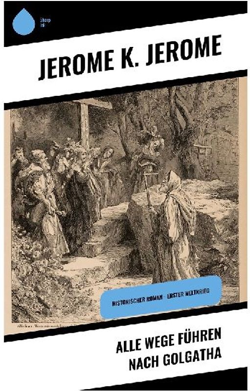 Alle Wege führen nach Golgatha