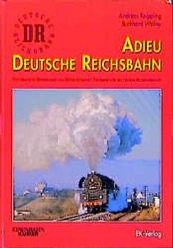 Adieu Deutsche Reichsbahn