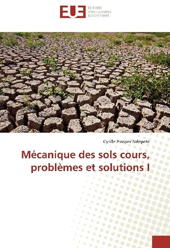 Mécanique des sols cours, problèmes et solutions I