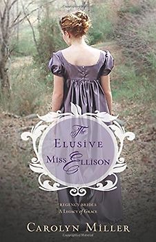 The Elusive Miss Ellison (Regency Brides: a Legacy of Grace, 1, Band 1)