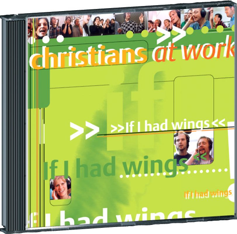 If I had wings. Christians at work