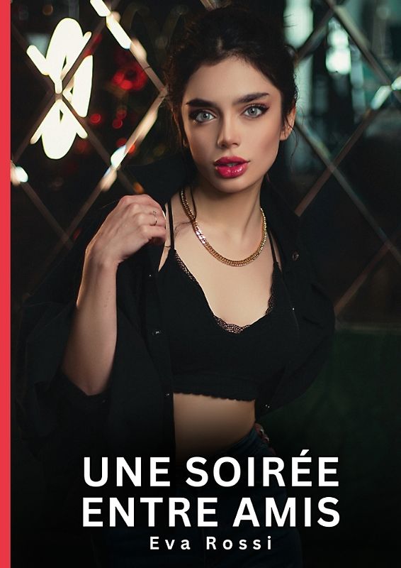 Une soirée entre amis