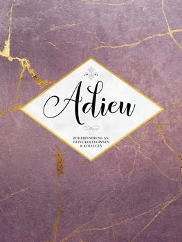 Adieu Zur Erinnerung An Deine Kolleginnen & Kollegen: Erinnerungsbuch zum Abschied einer lieben Kollegin | Hardcover Gästebuch | Originelles ... und das Einkleben der besten Foto