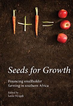 Seeds for Growth. Financing Smallholder Farming in Southern Africa