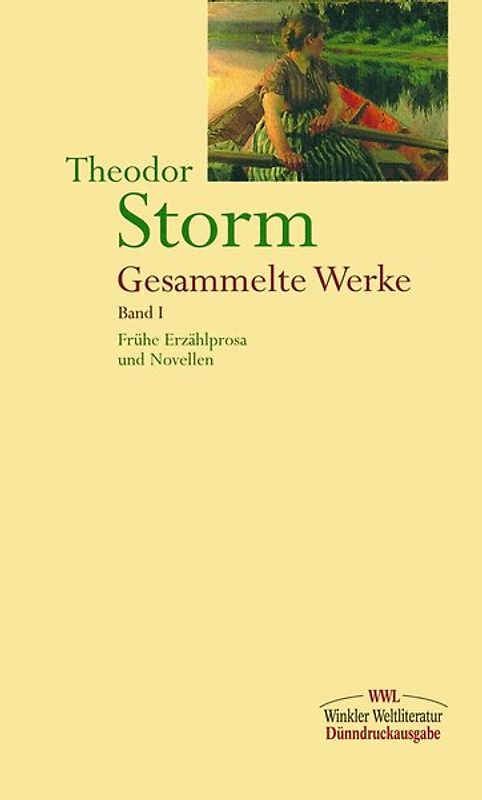 Gesammelte Werke in zwei Bänden / Band I: Frühe Erzählprosa und Novellen. Gesammelte Werke in zwei Bänden