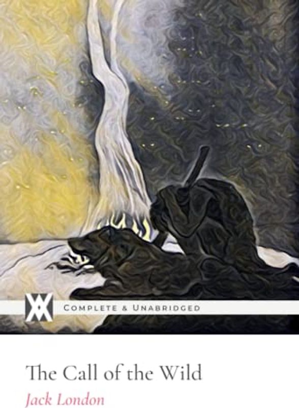 The Call of the Wild: With 30 Original Color Illustrations