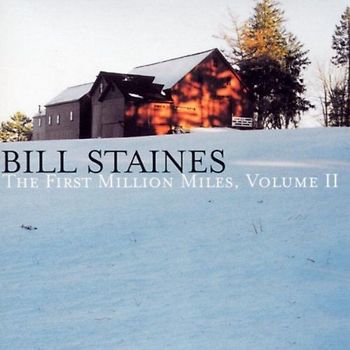 Bill Staines - The First Million Miles,Vol.2
