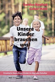 Unsere Kinder brauchen uns!