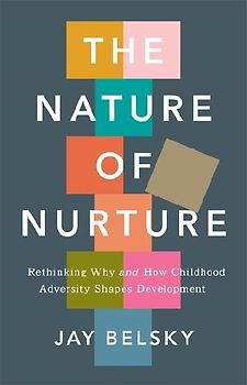 The Nature of Nurture