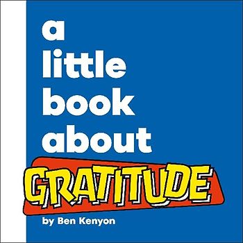 A Little Book about Gratitude