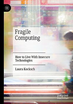 Fragile Computing