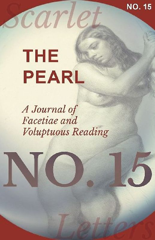 The Pearl - A Journal of Facetiae and Voluptuous Reading - No. 15