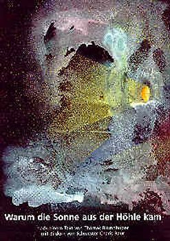 Warum die Sonne aus der Höhle kam