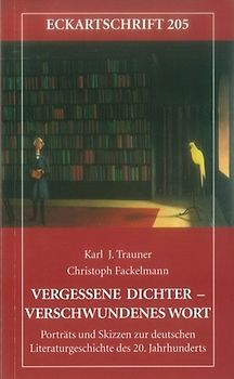 Vergessene Dichter – verschwundenes Wort