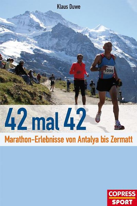 42 mal 42 - Marathon-Erlebnisse von Antalya bis Zermatt