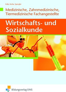 Wirtschafts- und Sozialkunde / Wirtschafts- und Sozialkunde für die Medizinische, Zahnmedizinische und Tiermedizinische Fachangestellte
