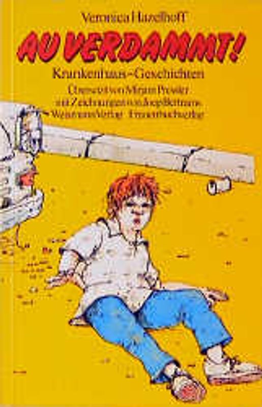 Au verdammt. Krankenhaus-Geschichten