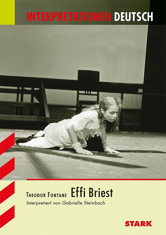 STARK Interpretationen Deutsch - Fontane: Effi Briest