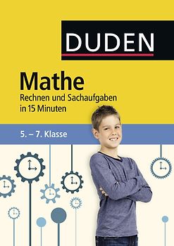 Mathe in 15 Minuten - Rechnen und Sachaufgaben 5.-7. Klasse