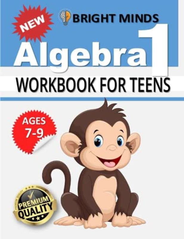 Algebra 1 Workbook for Teens: 500+ Practice Problems for 8th and 9th Graders| Math Equations, for Homeschool or Classroom