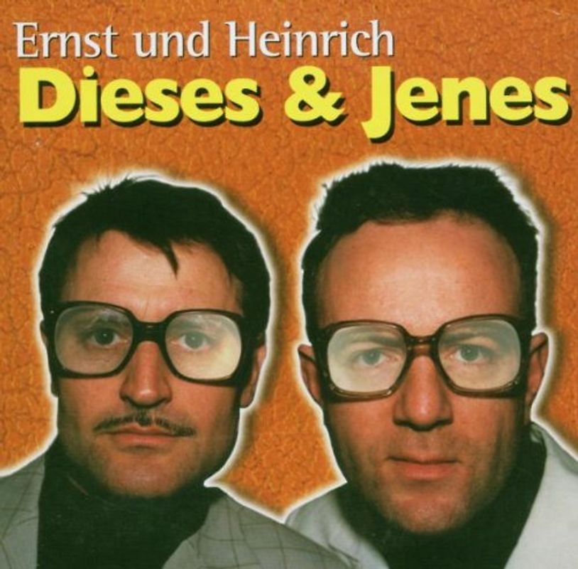 Ernst und Heinrich - Dieses und Jenes