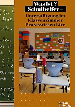 Was ist Schulhelfer – Unterstützung im Klassenzimmer I Praxiswissen Live