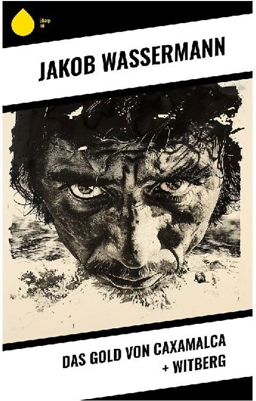 Das Gold von Caxamalca + Witberg