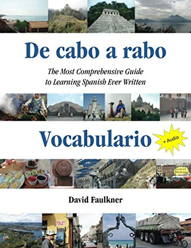 De cabo a rabo - Vocabulario: The Most Comprehensive Guide to Learning Spanish Ever Written (De cabo a rabo - Spanish, Band 2)