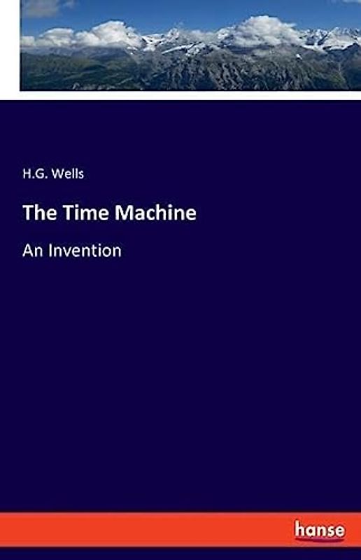 The Time Machine: An Invention
