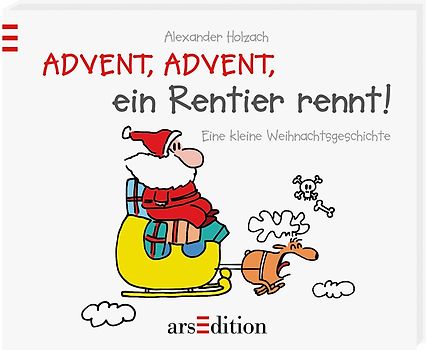 Advent, Advent, ein Rentier rennt! Eine kleine Weihnachtsgeschichte