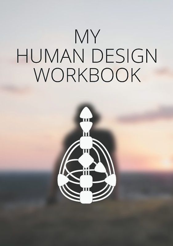 My Human Design Workbook