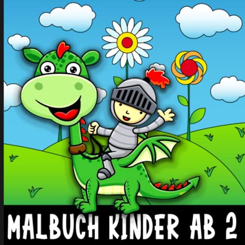 Malbuch Kinder ab 2: Erstaunlich Malbuch für Kleinkinder ab 2 Jahr | Erstes Ausmalbuch mit Tiere, Fahrzeuge, Dinosaurier, Geschenk, Einhorn und Mehr ... | Förderung der Kreativität und Motorik