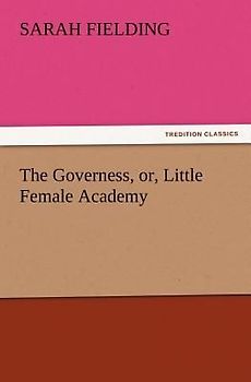 The Governess, or, Little Female Academy