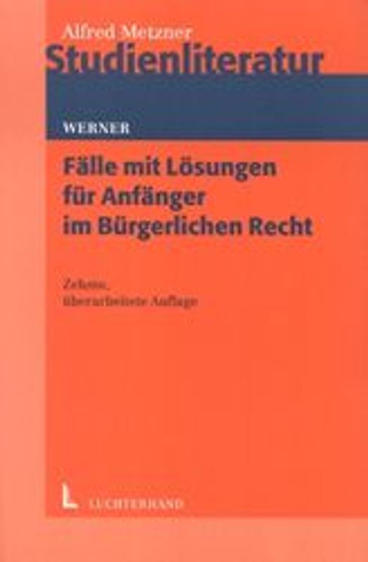 Fälle mit Lösungen für Anfänger im Bürgerlichen Recht