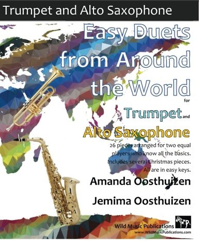 Easy Duets from Around the World for Trumpet and Alto Saxophone: 26 pieces arranged for two equal players who know all the basics. Includes several Christmas pieces. Most are in easy keys.
