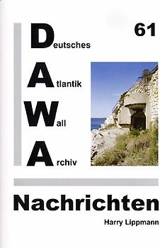 DAWA Nachrichten des Deutschen Atlantikwall-Archivs