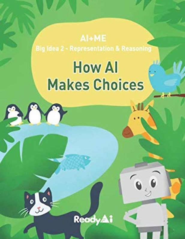 AI+Me: Big Idea 2 - Representation & Reasoning: How AI Makes Choices