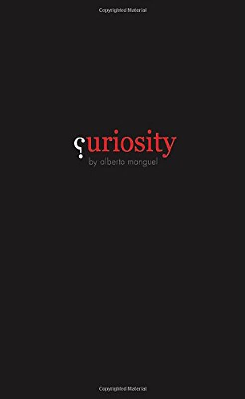 Curiosity - Manguel, Alberto