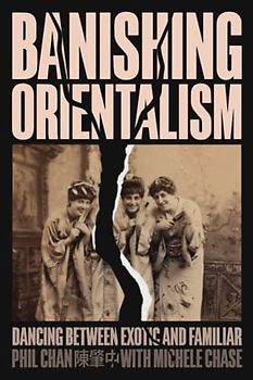 Banishing Orientalism: Dancing between Exotic and Familiar