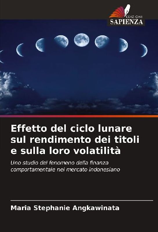 Effetto del ciclo lunare sul rendimento dei titoli e sulla loro volatilità