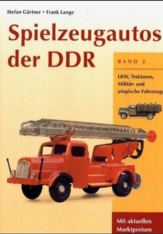 Spielzeugautos der DDR / Spielzeugautos der DDR, Band 2