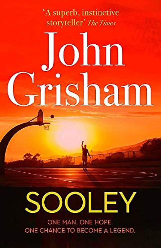 Sooley: ONE MAN. ONE HOPE. ONCE CHANCE TO BECOME A LEGEND.: The Gripping Bestseller from John Grisham - The perfect Christmas present