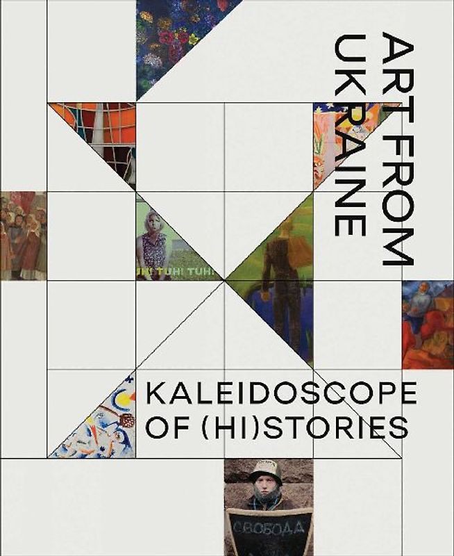 Kaleidoscope of (Hi)Stories - Art from Ukraine