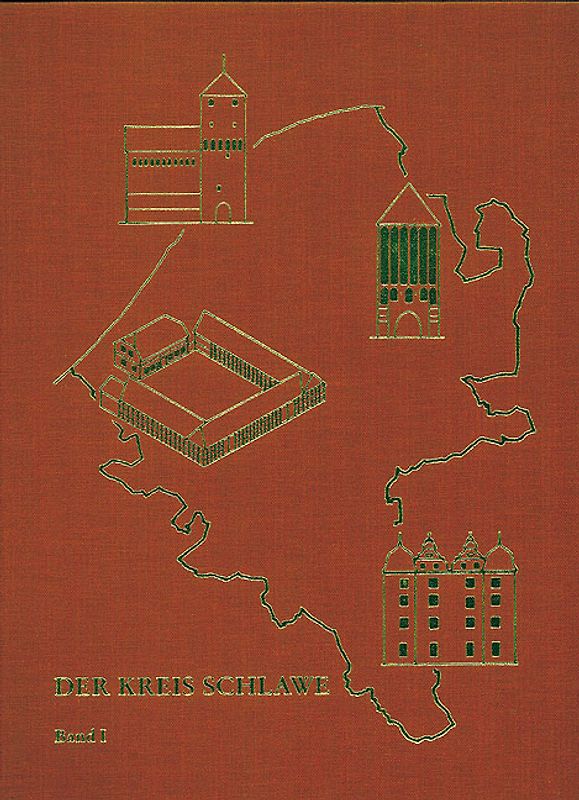 Der Kreis Schlawe. Ein pommersches Heimatbuch / Der Kreis Schlawe, Band 1