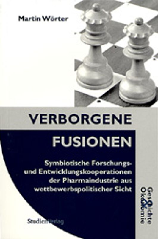 Verborgene Fusionen. Symbiotische Forschungs- und Entwicklungskooperationen der Pharmaindustrie aus wettbewerbspolitischer Sicht